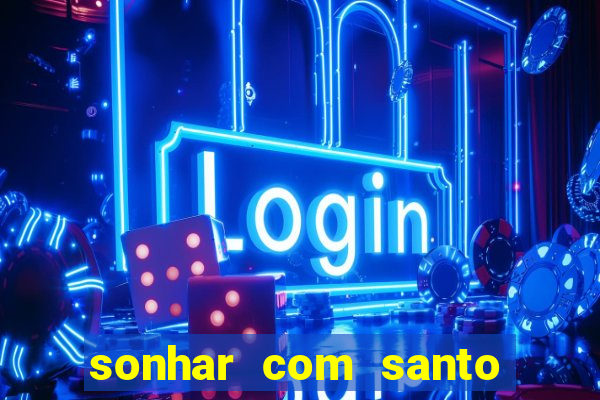 sonhar com santo de macumba